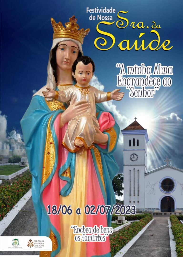 Apresentação Do Cartaz Oficial Da Festa De Nossa Senhora Da Saúde 2023 Em Juruti Diocese De 